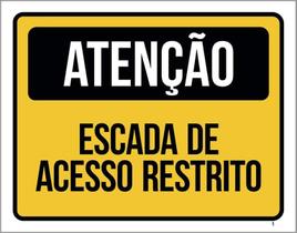 Placa De Sinalização - Atenção Escada Acesso Restrito 18x23