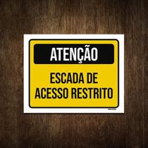 Placa De Sinalização - Atenção Escada Acesso Restrito 27X35