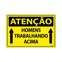 Placa De Sinalização Atenção Homens Trabalhando Acima 30x20 Ecom IA - SA7 F9e