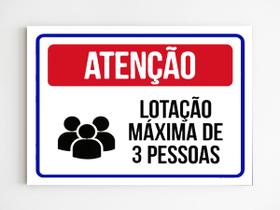 Placa de sinalização atenção lotação maxima 3 pessoas 20x29