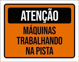 Placa De Sinalização - Atenção Máquinas Trabalhando 27X35