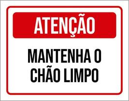 Placa De Sinalização - Atenção Matenha Chão Limpo 27X35