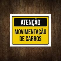 Placa De Sinalização - Atenção Movimentação Carros 18X23