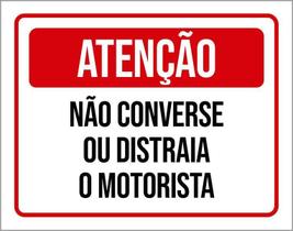 Placa De Sinalização - Atenção Não Converse Motorista 18X23