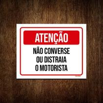 Placa De Sinalização - Atenção Não Converse Motorista 36x46