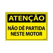 Placa De Sinalização Atenção Não Dê Partida Neste Motor 30x20 Ecom IA - SA63 F9e