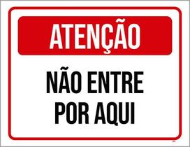 Placa De Sinalização - Atenção Não Entre Por Aqui 18X23 Placa De Sinalização - Atenção Não Entre Por Aqui 18X23