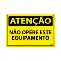 Placa De Sinalização Atenção Não Opere Este Equipamento 30x20 Ecom IA - SA83 F9e