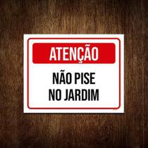 Placa De Sinalização - Atenção Não Pise No Jardim 18X23