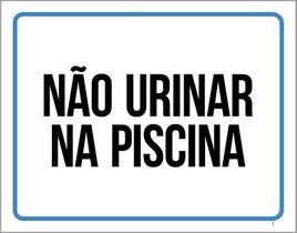 Placa De Sinalização - Atenção Não Urinar Na Piscina 18X23