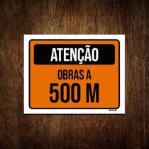 Placa De Sinalização - Atenção Obras A 500 Metros 27x35