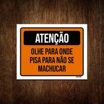 Placa De Sinalização - Atenção Olhe Para Onde Pisar 18x23