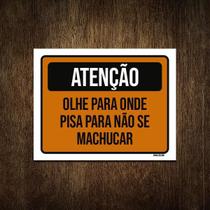 Placa De Sinalização - Atenção Olhe Para Onde Pisar 18X23