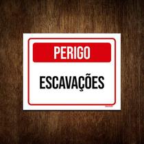 Placa De Sinalização - Atenção Perigo Escavações 36x46