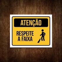 Placa De Sinalização - Atenção Respeite A Faixa 36X46