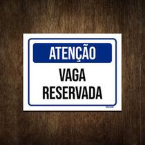 Placa De Sinalização - Atenção Vaga Reservada 27X35