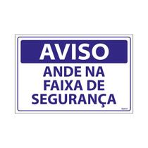 Placa De Sinalização Aviso Ande Na Faixa De Segurança 30x20 Ecom IA - SV9 F9e Placa De Sinalização Aviso Ande Na Faixa De Segurança 30x20 Ecom IA - SV9 F9e
