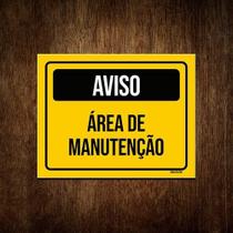 Placa De Sinalização - Aviso Área De Manutenção 18x23