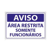 Placa De Sinalização Aviso Área Restrita Somente Funcionários 30x20 Ecom IA - SV16 F9e