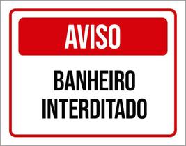 Placa De Sinalização - Aviso Banheiro Interditado 18X23