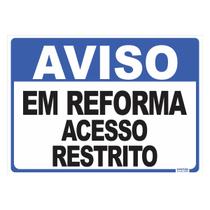 Placa de Sinalização Aviso em Reforma Acesso Restrito Placa de Sinalização Aviso em Reforma Acesso Restrito