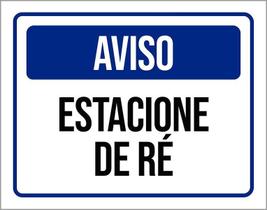 Placa De Sinalização - Aviso Estacione De Ré 36X46