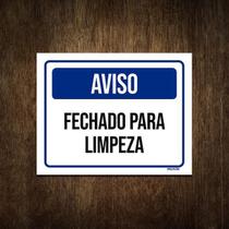 Placa De Sinalização - Aviso Fechado Para Limpeza 18X23