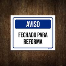 Placa De Sinalização - Aviso Fechado Para Reforma 18X23