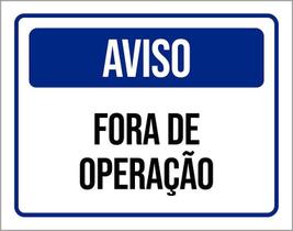 Placa De Sinalização - Aviso Fora De Operação 36X46