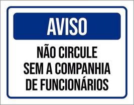 Placa De Sinalização - Aviso Não Circule Sem Companhia 18X23