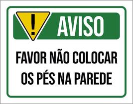 Placa De Sinalização - Aviso Não Colocar Pés Parede 27X35