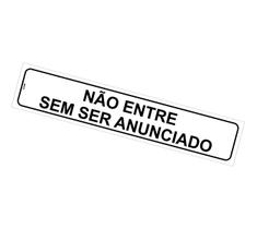 Placa de Sinalização Aviso: Não Entre Sem Ser Anunciado Adesiva, 5x25 cm, Poliestireno (PS)