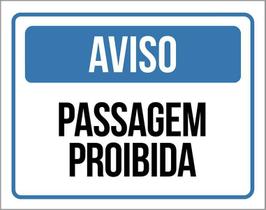 Placa De Sinalização - Aviso Passagem Proibida 27X35