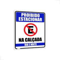 Placa de Sinalização Aviso Proibido Estacionar Na Calçada Dia e Noite 32x40cm
