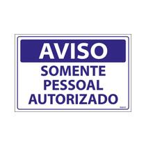 Placa De Sinalização Aviso Somente Pessoal Autorizado 30x20 Ecom IA - SV17 F9e Placa De Sinalização Aviso Somente Pessoal Autorizado 30x20 Ecom IA - SV17 F9e