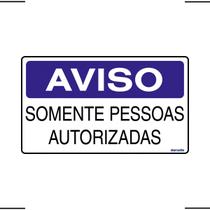 Placa De Sinalização Aviso Somente Pessoas Autorizadas 25x15 Ekomunike - S-215/1 F9e