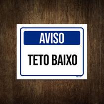 Placa De Sinalização Aviso Teto Baixo 18X23