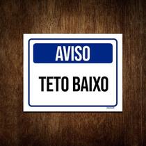 Placa De Sinalização Aviso Teto Baixo 27x35