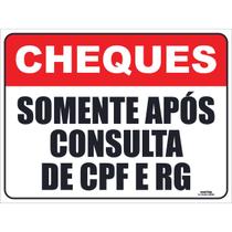 Placa de Sinalização Cheques Somente Após Consulta CPF e RG - Império da Impressão