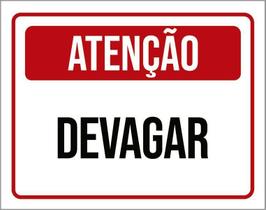 Placa De Sinalização Condomínio Atenção Devagar 36X46