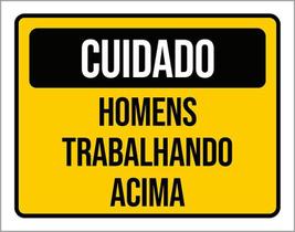 Placa De Sinalização Cuidado Homens Trabalhando Acima 27X35