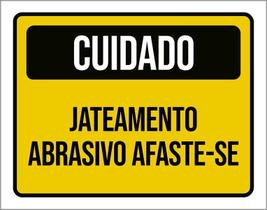 Placa De Sinalização - Cuidado Jateamento Abrasivo 36X46