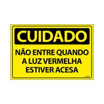 Placa De Sinalização Cuidado Não Entre Quando A Luz Vermelha Estiver Acesa 30x20 Ecom IA - SC19 F9e