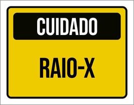 Placa De Sinalização - Cuidado Raio-X 18X23