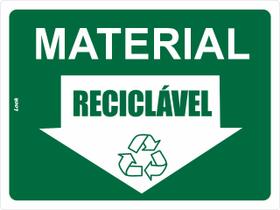 Placa de Sinalização de Aviso - Material Reciclável Contribua para a Sustentabilidade