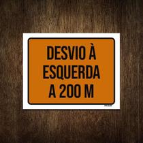 Placa De Sinalização - Desvio À Esquerda A 200 Metros 27X35