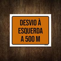 Placa De Sinalização - Desvio À Esquerda A 500 Metros 18X23