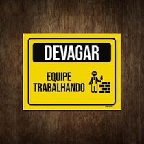 Placa De Sinalização - Devagar Equipe Trabalhando 27X35