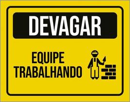 Placa De Sinalização - Devagar Equipe Trabalhando 27X35 Placa De Sinalização - Devagar Equipe Trabalhando 27X35
