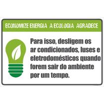 Placa de Sinalização Economize Energia a Ecologia Agradece